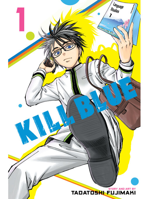 Title details for Kill Blue, Volume 1 by Tadatoshi Fujimaki - Available